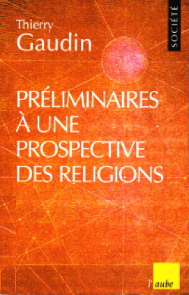 Préliminaires à une prospective des religions